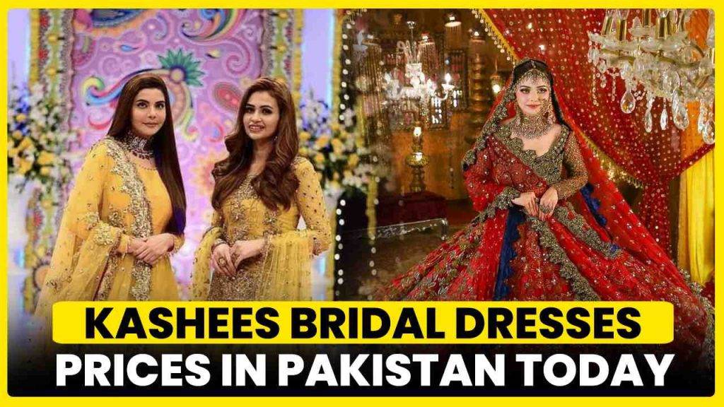 Kashees Bridal Dresses Prices in pakistan