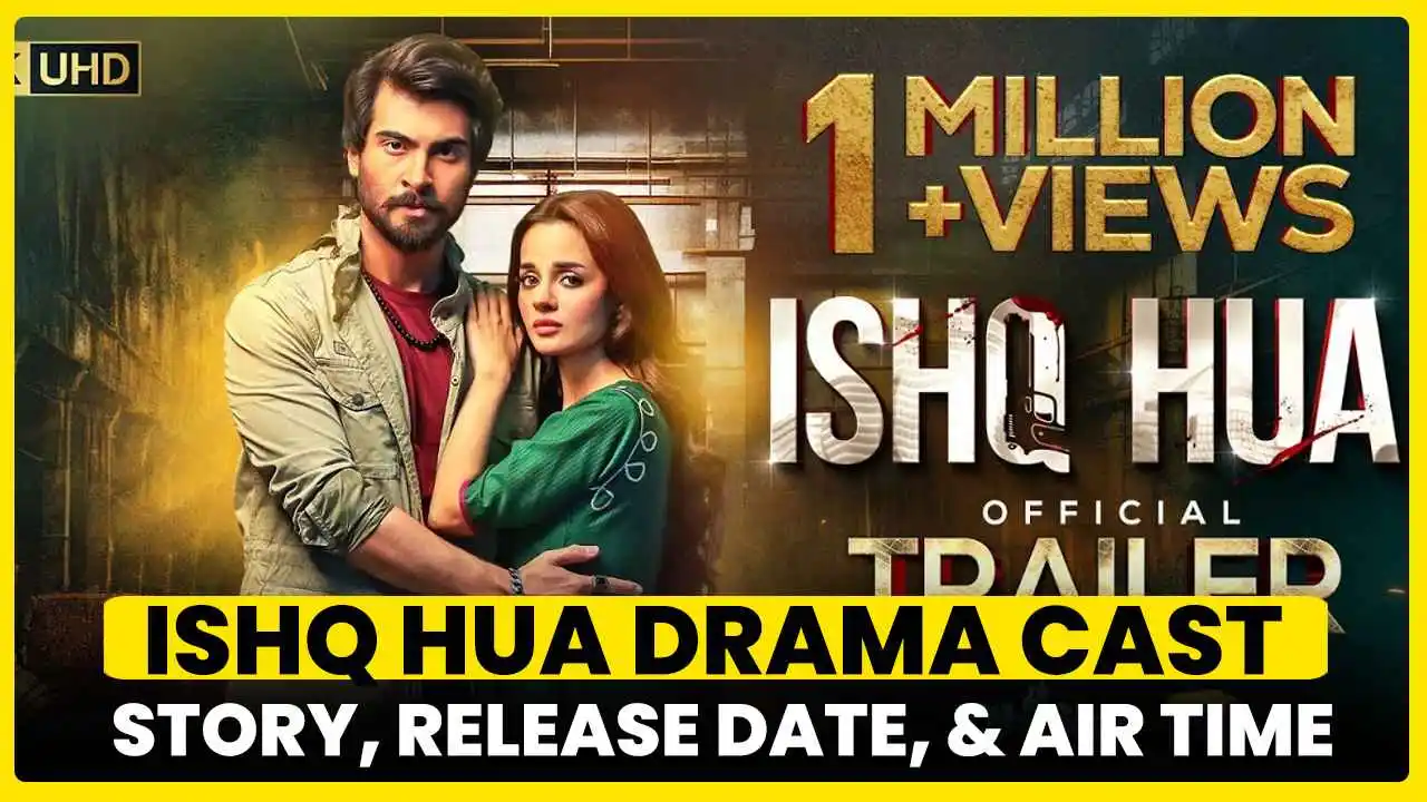 Ishq Hua Drama Cast, Story | Ishq Hua Drama Release Date - DiaryDekho