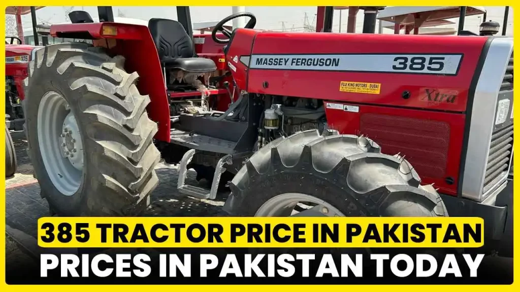 385 Tractor Price in Pakistan