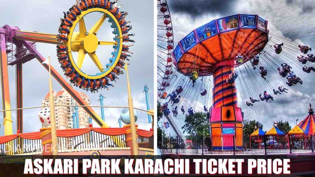 Askari Park Karachi Ticket Price Today، Timings، Location