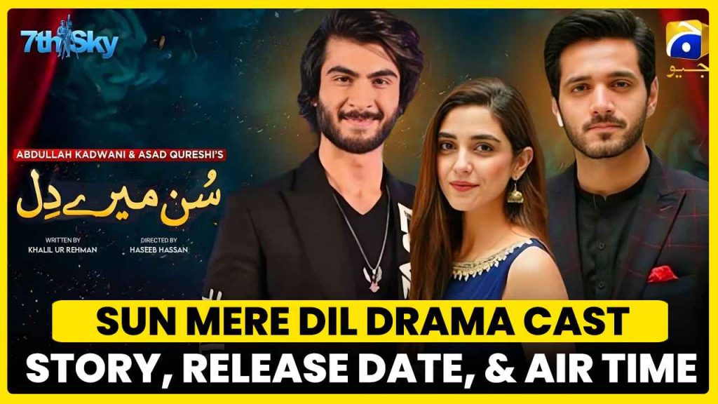 Sun Mere Dil Drama Cast